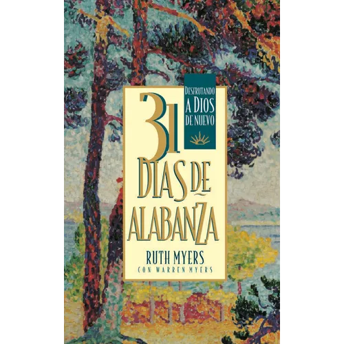 31 Dias De Alabanza: Enjoying God Anew: Spanish Edition - Paperback