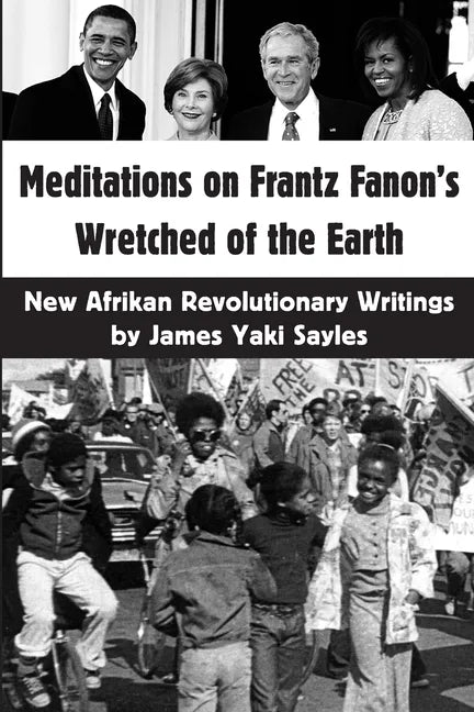 Meditations on Frantz Fanon's Wretched of the Earth: New Afrikan Revolutionary Writings - Paperback