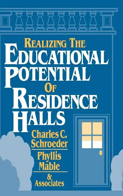 Realizing the Educational Potential of Residence Halls - Hardcover