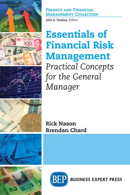 Essentials of Financial Risk Management: Practical Concepts for the General Manager - Paperback