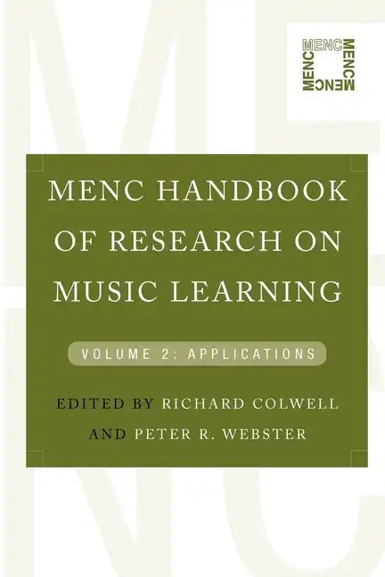 Menc Handbook of Research on Music Learning: Volume 2: Applications - Paperback