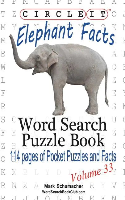 Circle It, Elephant Facts, Word Search, Puzzle Book - Paperback