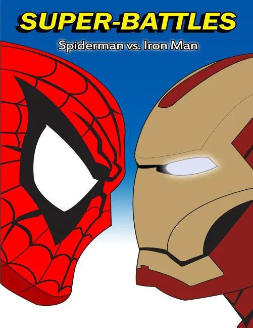 Super-Battles: Spider-Man v/s Ironman - Paperback