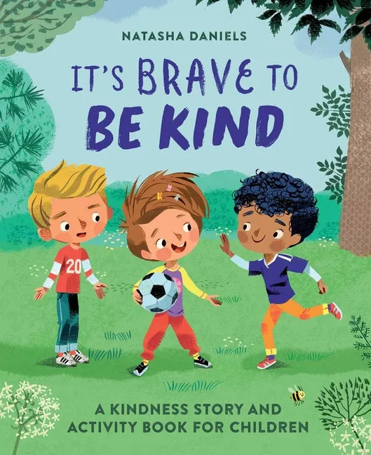 It's Brave to Be Kind: A Kindness Story and Activity Book for Children - Paperback