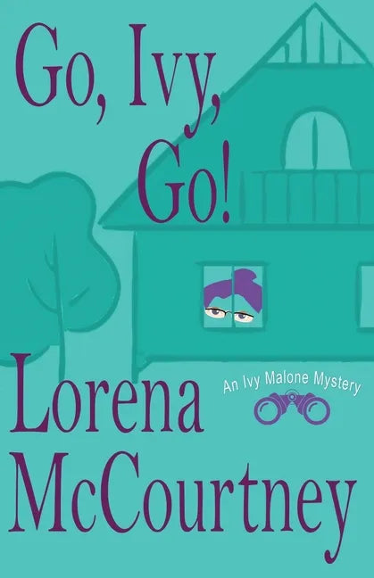 Go, Ivy, Go!: Ivy Malone Mysteries, Book 5 - Paperback