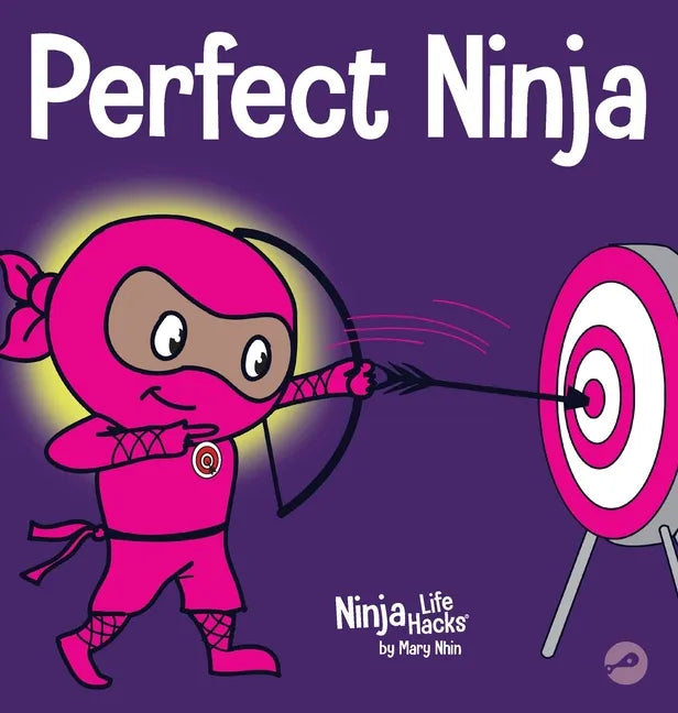 Perfect Ninja: A Children's Book About Developing a Growth Mindset - Hardcover