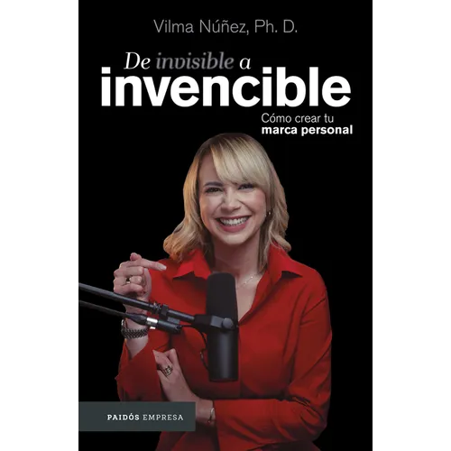 de Invisible a Invencible: Cómo Crear Tu Marca Personal / From Invisible to Invincible - Paperback