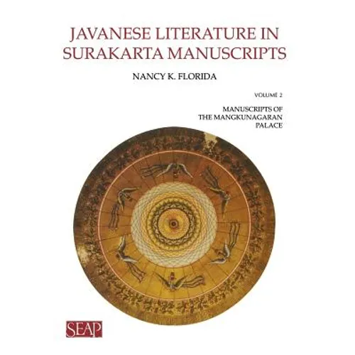 Javanese Literature in Surakarta Manuscripts: Manuscripts of the Mangkunagaran Palace - Paperback