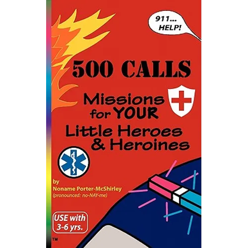 500 Calls: Missions for Your Little Heroes and Heroines - Paperback