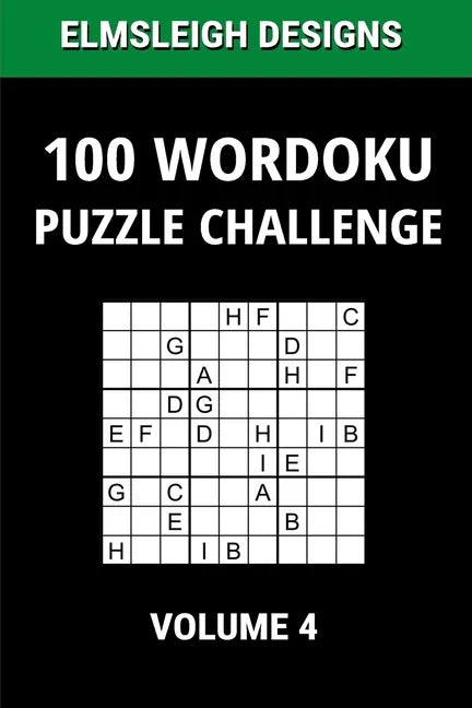 100 Wordoku Puzzle Challenge: A Word Sudoku Puzzle Book - A Letter Based Brain Teaser Puzzle Book for Puzzle lovers - Volume 4 - Paperback