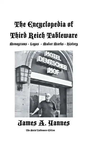 The Encyclopedia of Third Reich Tableware - Hardcover