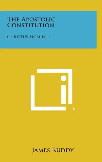 The Apostolic Constitution: Christus Dominus - Hardcover