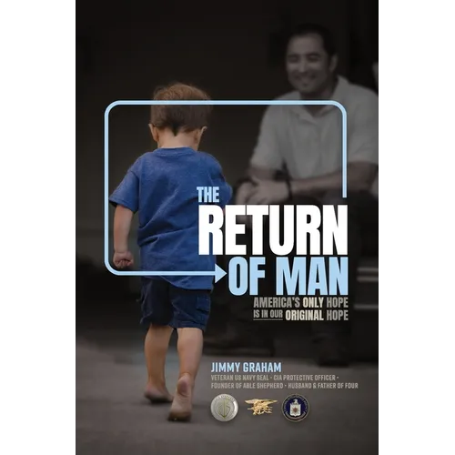 The Return of Man: Americas Only Hope is in Our Original Hope - Paperback