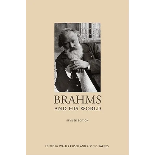 Brahms and His World: Revised Edition - Paperback