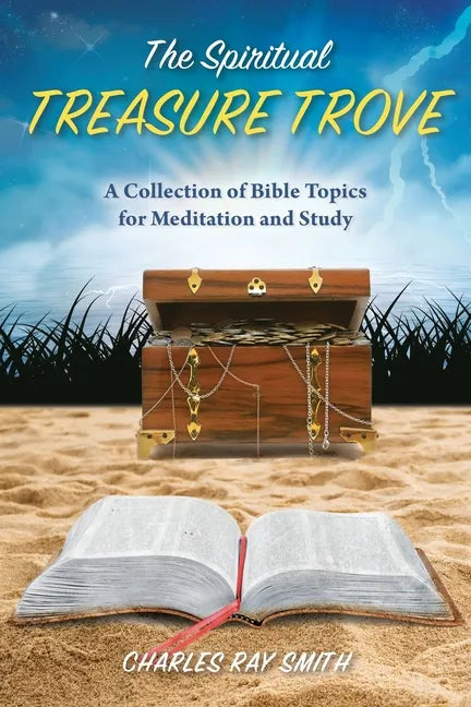 The Spiritual Treasure Trove: A Collection of Bible Topics for Meditation and Study - Paperback