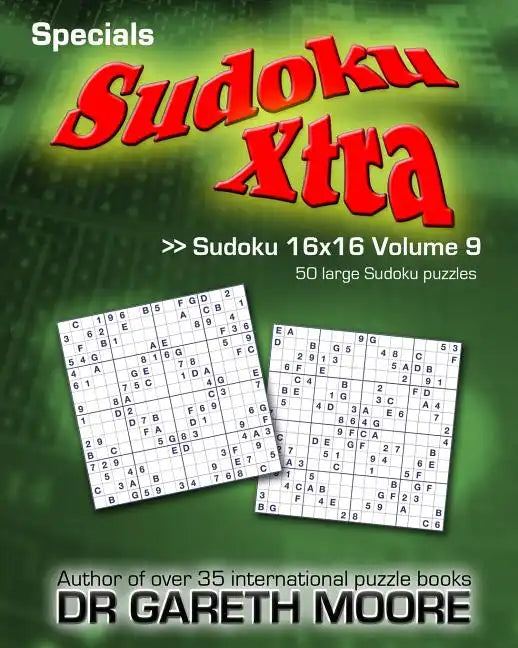Sudoku 16x16 Volume 9: Sudoku Xtra Specials - Paperback