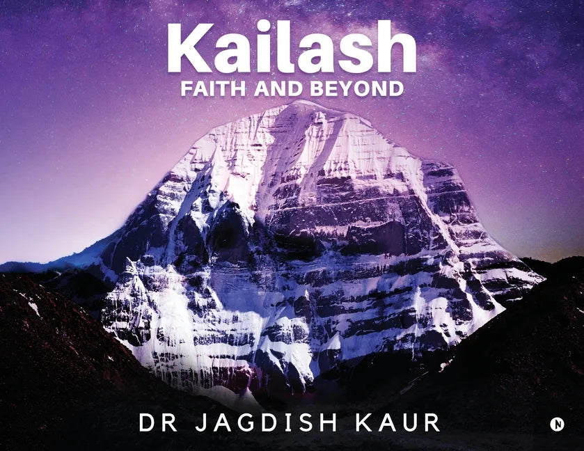 Kailash-Faith and Beyond - Paperback