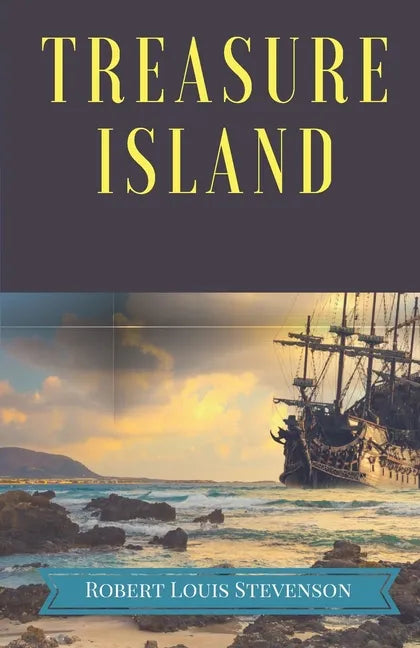 Treasure Island: A pirates and piracy novel adventure by Scottish author Robert Louis Stevenson, narrating a tale of "buccaneers and bu - Paperback