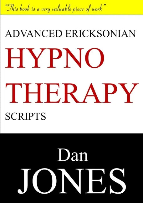 Advanced Ericksonian Hypnotherapy Scripts: Expanded Edition - Paperback