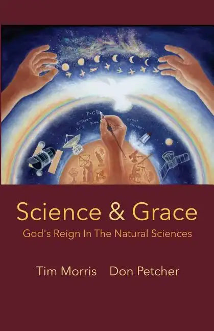 Science & Grace: God's Reign in the Natural Sciences - Paperback