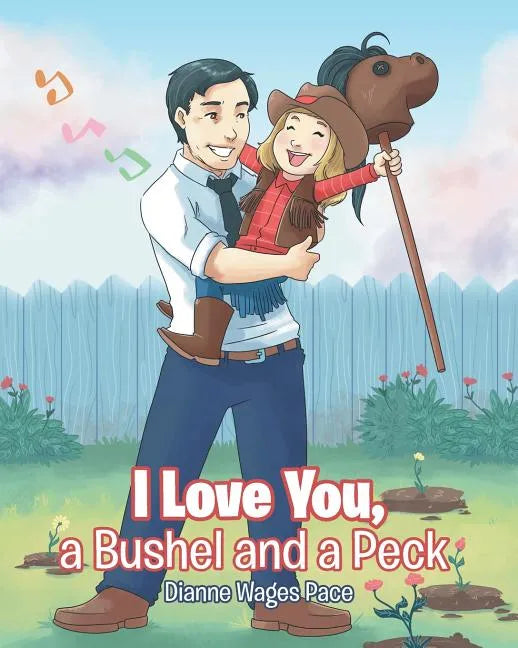 I Love You, a Bushel and a Peck - Paperback