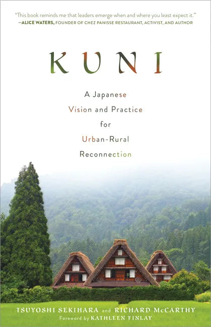 Kuni: A Japanese Vision and Practice for Urban-Rural Reconnection - Paperback