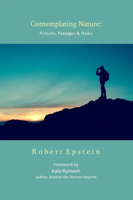 Contemplating Nature: Pictures, Passages & Haiku - Paperback