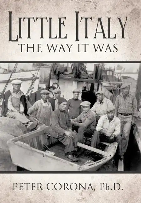 Little Italy: The Way It Was - Hardcover