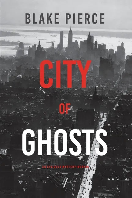 City of Ghosts: An Ava Gold Mystery (Book 4) - Paperback