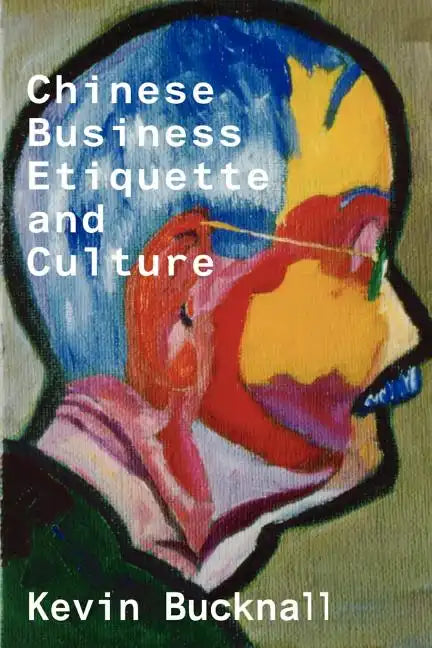 Chinese Business Etiquette and Culture - Paperback