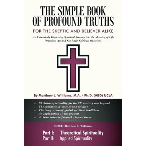The Simple Book of Profound Truths: A Spiritual Guide for Skeptic and Believer Alike - Paperback