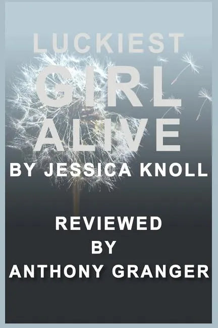 Luckiest Girl Alive by Jessica Knoll - Reviewed - Paperback