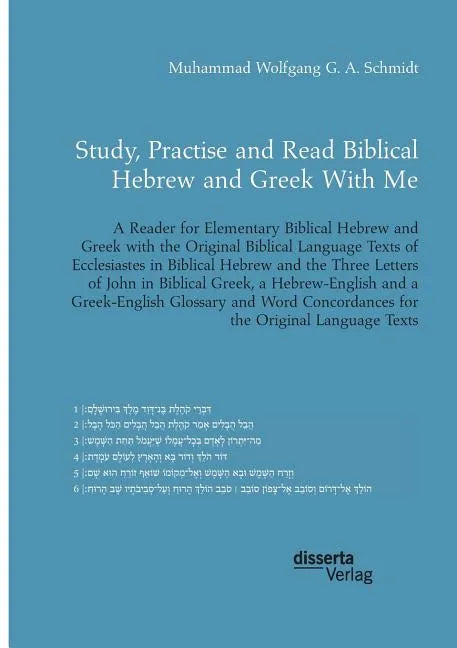 Study, Practise and Read Biblical Hebrew and Greek With Me. A Reader for Elementary Biblical Hebrew and Greek with the Original Biblical Language Text - Paperback