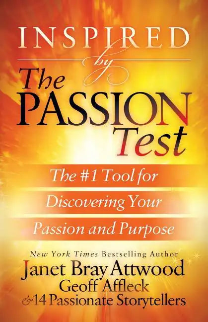 Inspired by the Passion Test: The #1 Tool for Discovering Your Passion and Purpose - Paperback