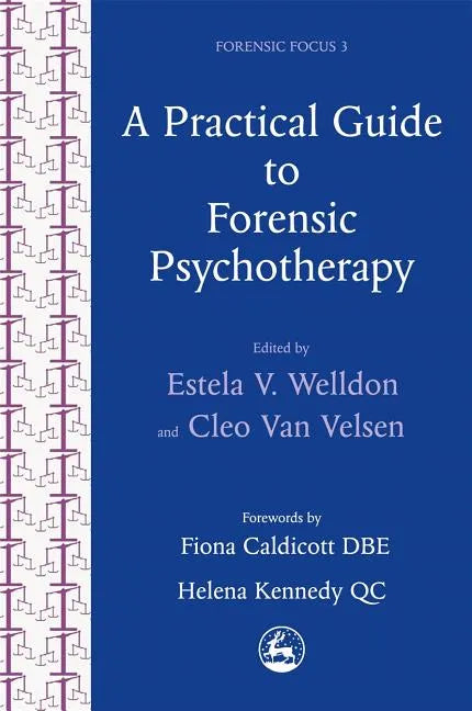 A Practical Guide to Forensic Psychotherapy: Activities and Interventions Using an Art Therapy Approach - Paperback