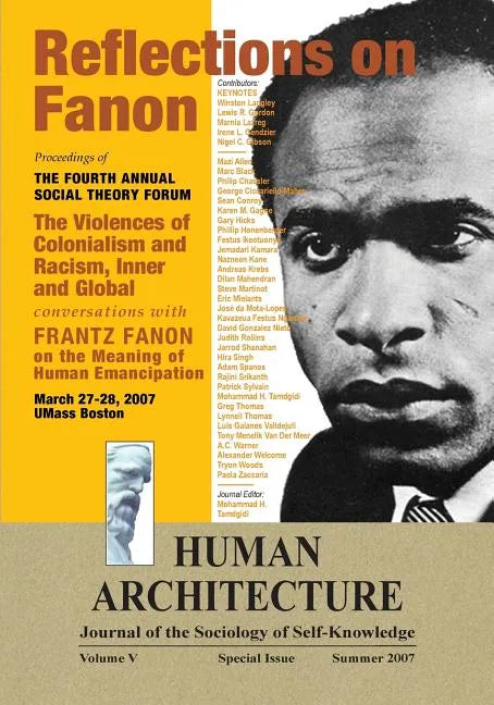 Reflections on Fanon: The Violences of Colonialism and Racism, Inner and Global--Conversations with Frantz Fanon on the Meaning of Human Ema - Paperback