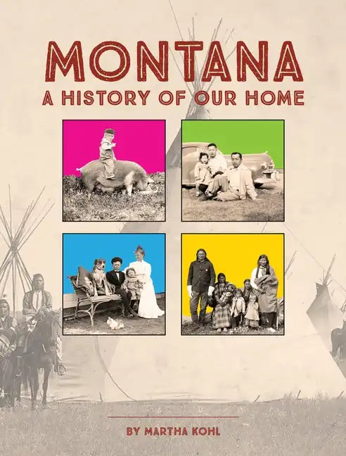 Montana: A History of Our Home - Hardcover