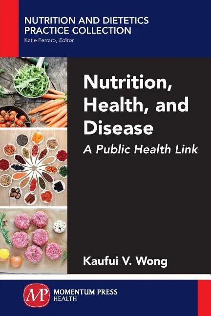 Nutrition, Health, and Disease: A Public Health Link - Paperback