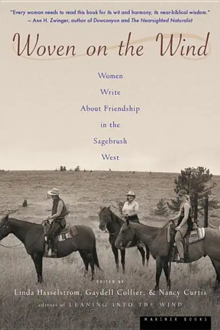 Woven on the Wind: Women Write about Friendship in the Sagebrush West - Paperback