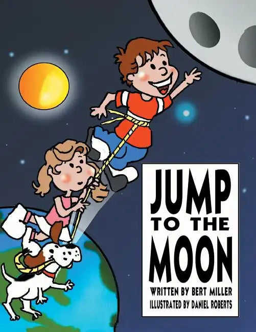Jump to the Moon: A Book About Setting Realistic Goals - Paperback