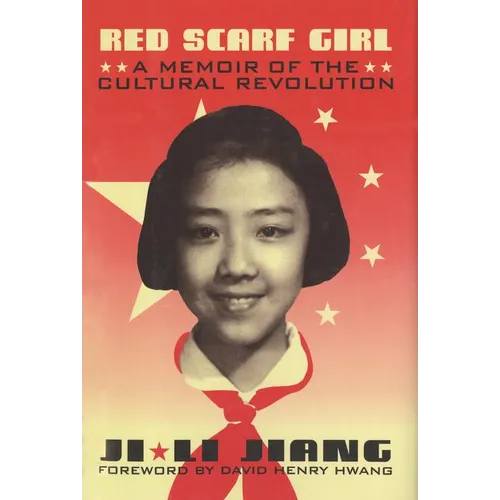 Red Scarf Girl: A Memoir of the Cultural Revolution - Hardcover