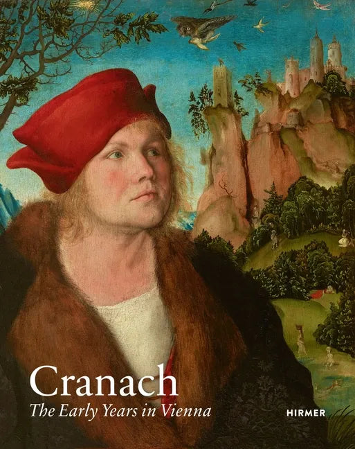 Cranach: The Early Years in Vienna - Paperback