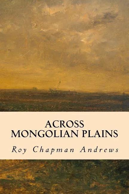 Across Mongolian Plains - Paperback