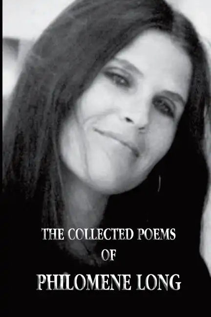 The Collected Poems of Philomene Long - Paperback