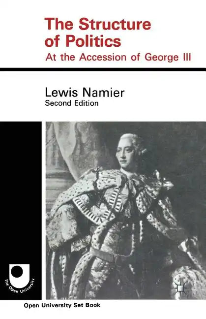 The Structure of Politics at the Accession of George III - Paperback
