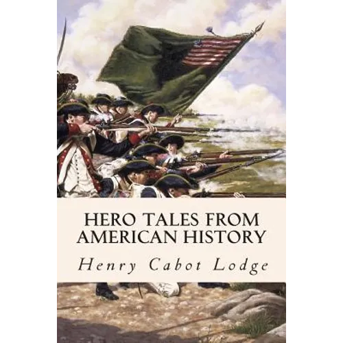 Hero Tales from American History - Paperback