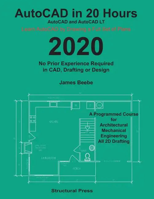 AutoCAD in 20 Hours: No Experience Required in Drafting or CAD - Paperback