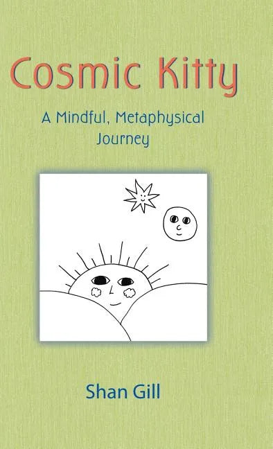 Cosmic Kitty: A Mindful, Metaphysical Journey - Hardcover