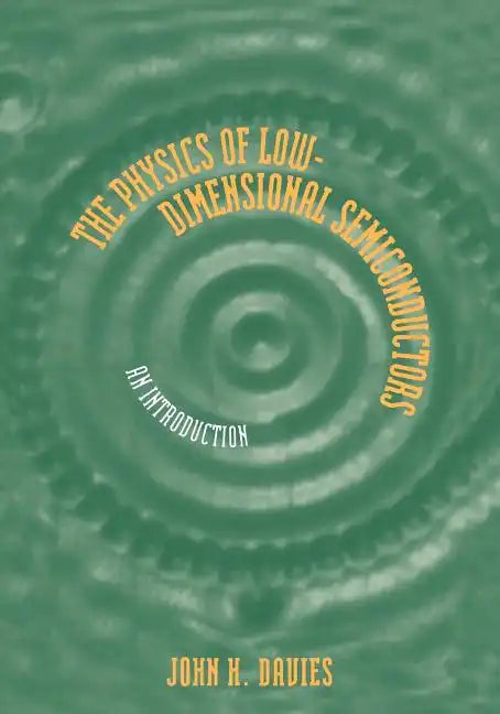 The Physics of Low-Dimensional Semiconductors: An Introduction - Paperback