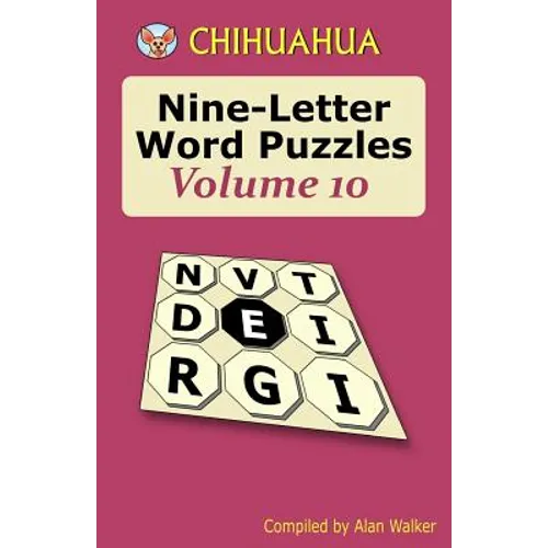 Chihuahua Nine-Letter Word Puzzles Volume 10 - Paperback